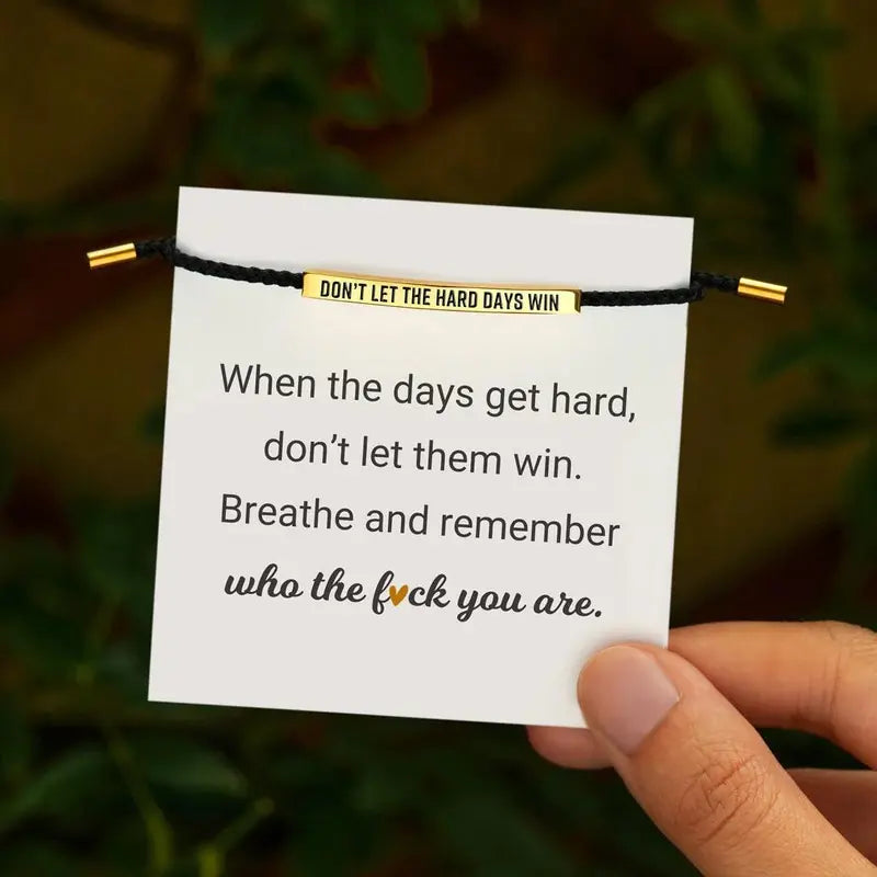 "Don't Let The Hard Days Win" Armband